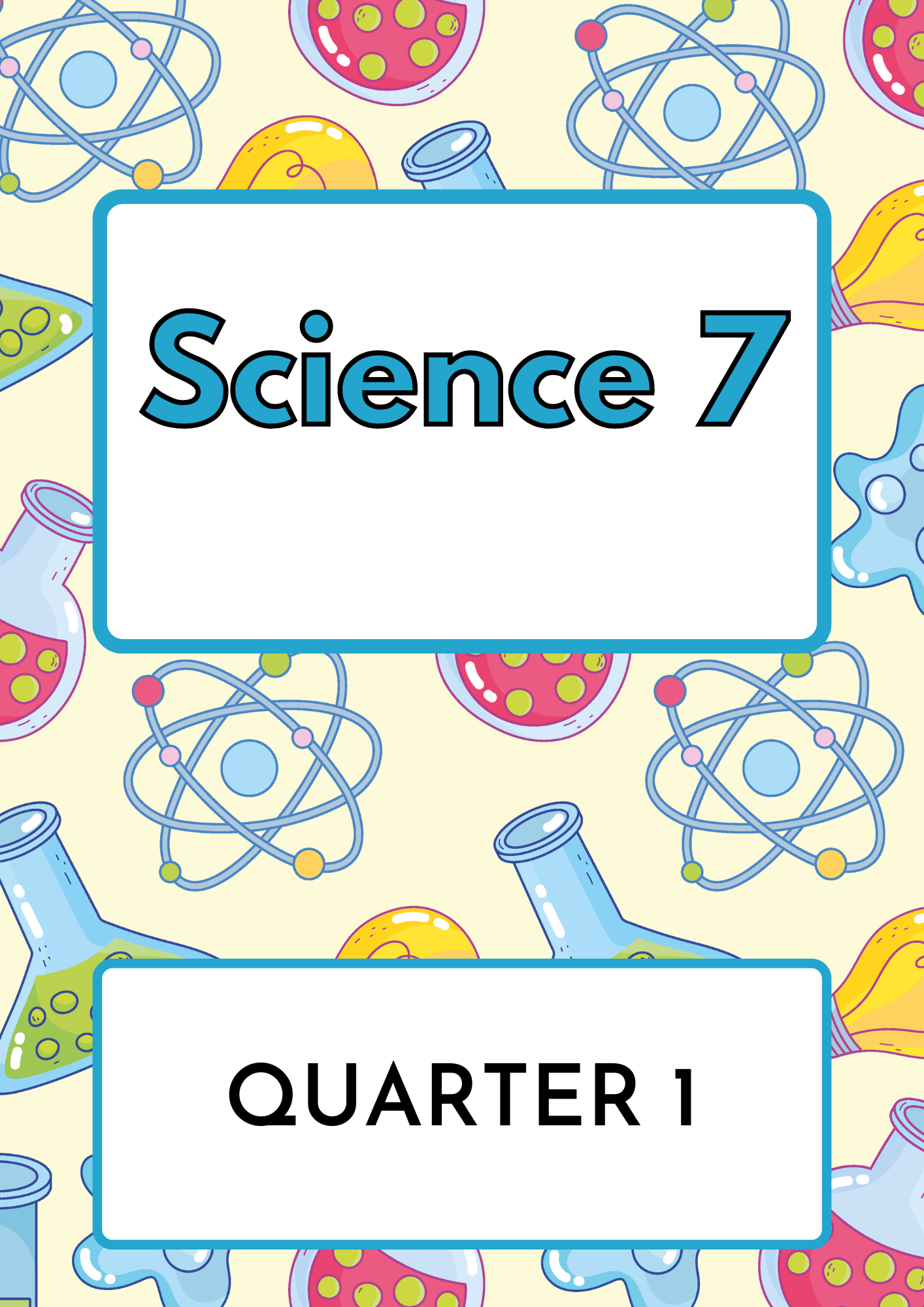 SCIENCE 7-QUARTER 1